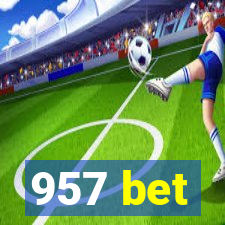 957 bet